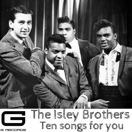 The Isley Brothers Ten songs for you