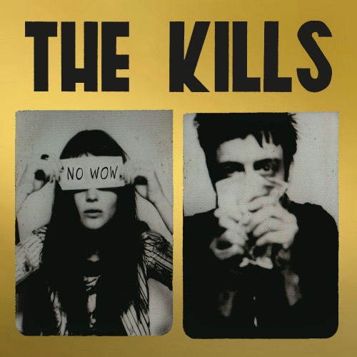 The Kills No Wow (The Tchad Blake Mix 20