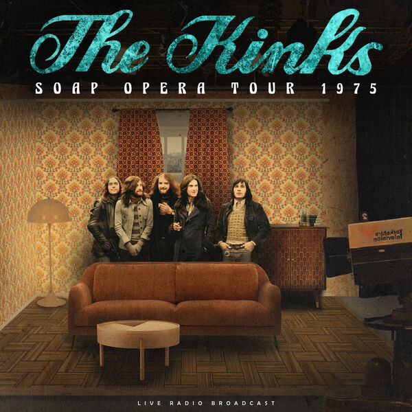 The Kinks - Soap Opera Tour 1975 (live) (2023)[FLAC][UTB]