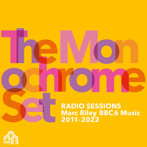 The Monochrome Set Radio Sessions (Marc Riley BBC