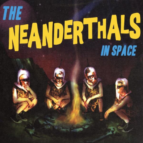 The Neanderthals Neanderthals In Space
