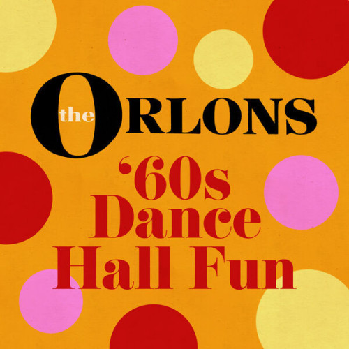The Orlons '60s Dance Hall Fun