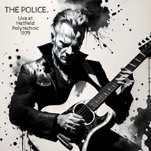 The Police The Police Live at Hatfield Polytechnic 1979 (2023)