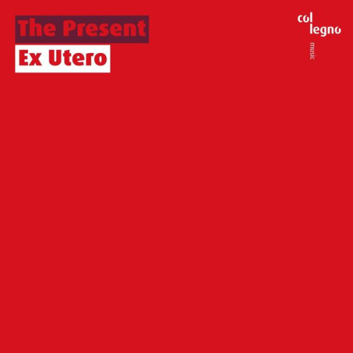 The Present Ex Utero