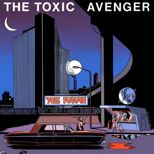 The Toxic Avenger Yes Future