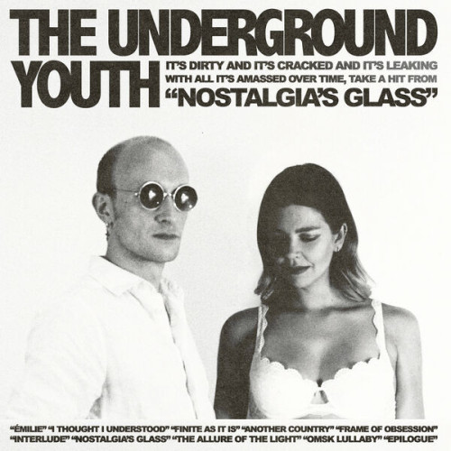 The Underground Youth Nostalgia's Glass