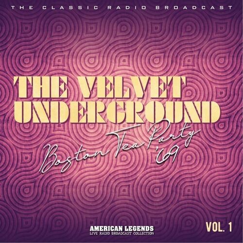 The Velvet Underground The Velvet Underground_ Boston Tea Party Live 1969 vol 1 2022 Mp3 320kbps PMEDIA