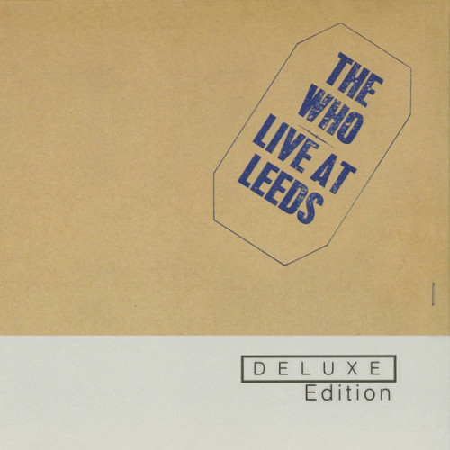 The Who - Live At Leeds (Deluxe Edition HD Version) (1970)(2022)[FLAC][UTB]
