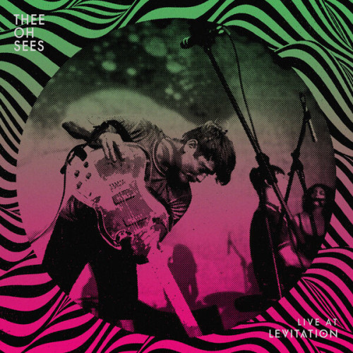 Thee Oh Sees (a.k.a OCS, The O Live At LEVITATION (2012)