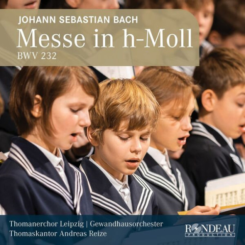 Thomanerchor Leipzig Johann Sebastian Bach Messe h
