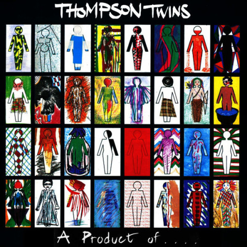 Thompson Twins A Product Of ....