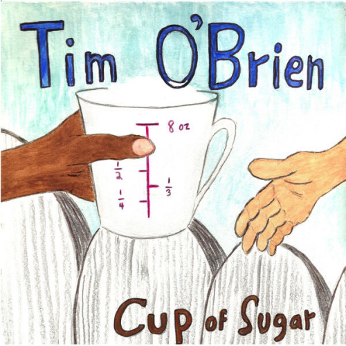 Tim O'Brien Cup of Sugar