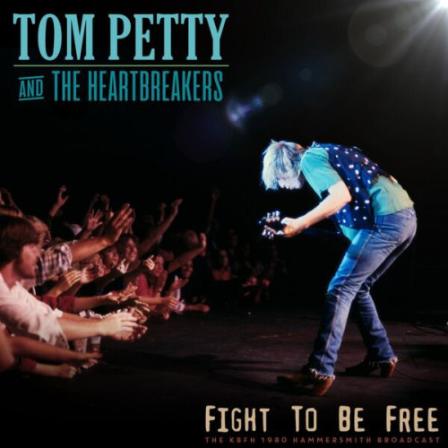 Tom Petty Fight To Be Free