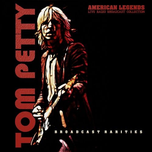 Tom Petty Tom Petty Live Broadcast Rarities 2022 Mp3 320kbps PMEDIA