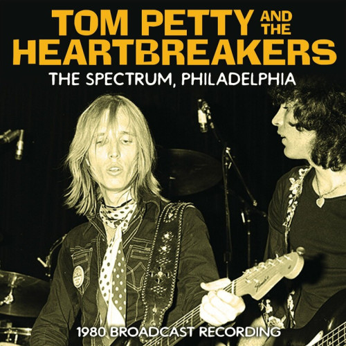 Tom Petty And The Heartbreakers The Spectrum, Philadelphia (2023)