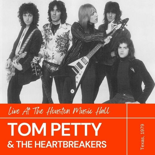 Tom Petty And The Heartbreakers Live At The Houston Music Hall Texas 1979 2022 Mp3 320kbps PMEDIA