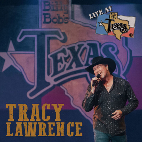 Tracy Lawrence Live at Billy Bob's Texas