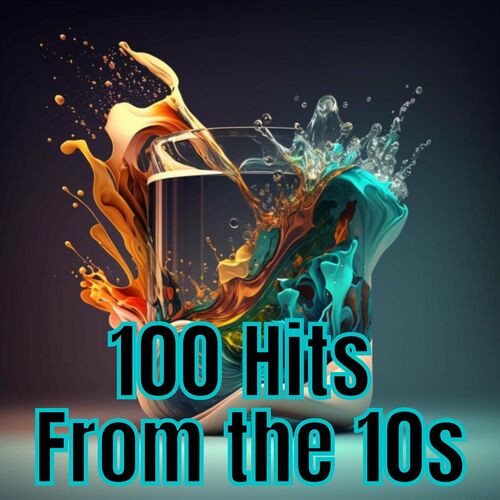 100 Hits from the 10's (2023)[Mp3][UTB]
