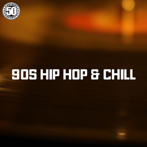 Various Artists 90s Hip Hop & Chill