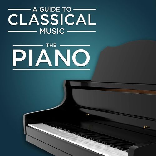 A Guide to Classical Music The Piano (2021) [Mp3][320kbps][UTB]