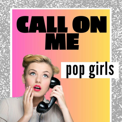 Various Artists Call On Me pop girls