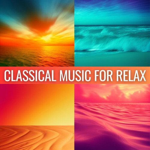 Classical Music for Relax (2023)[Mp3][UTB]
