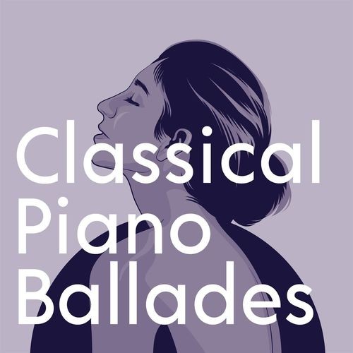 Classical Piano Ballades (2022)[Mp3][320kbps][UTB]