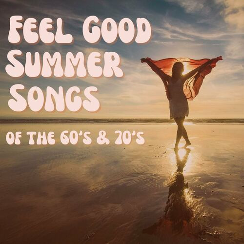 Feel Good Summer Songs of the 60's & 70's (2023)[Mp3][UTB]