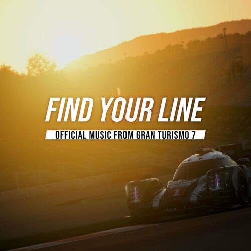 Various Artists Find Your Line_ Official Music from GRAN TURISMO 7 2022 Mp3 320kbps PMEDIA