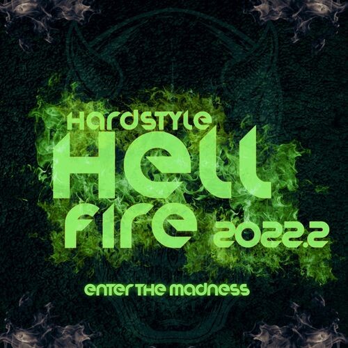 Hardstyle Hellfire 2022.2 - Enter the Madness (2022)[Mp3][320kbps][UTB]