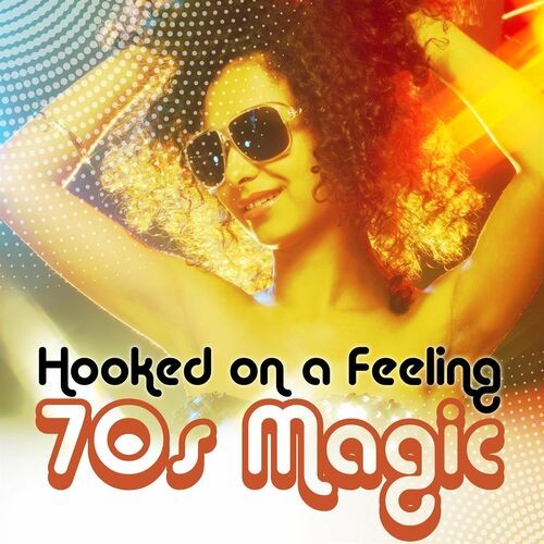 Hooked On a Feeling - 70s Magic (2022)[Mp3][320kbps][UTB]