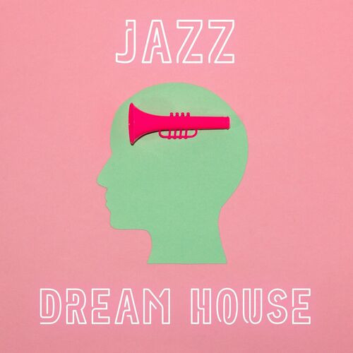 Jazz Dream House (2023)[Mp3][UTB]