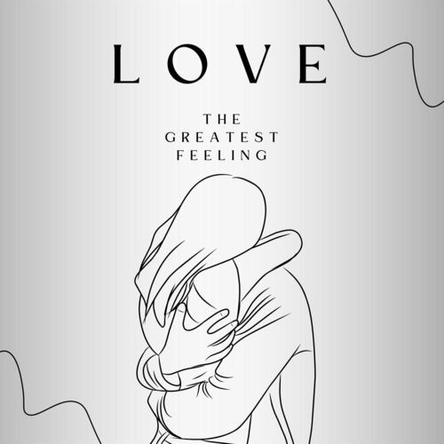 LOVE - The Greatest Feeling (2023)[Mp3]