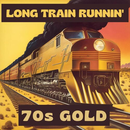 Long Train Runnin' - 70s Gold (2023)[Mp3][UTB]