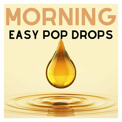 Morning - Easy Pop Drops (2022)[Mp3][320kbps][UTB]