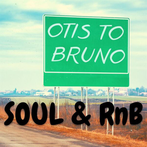 Various Artists Otis to Bruno Soul & RnB