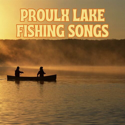 https://shotcan.com/images/Various-Artists---Proulx-Lake-Fishing-Songsd5f4843180665803.jpg