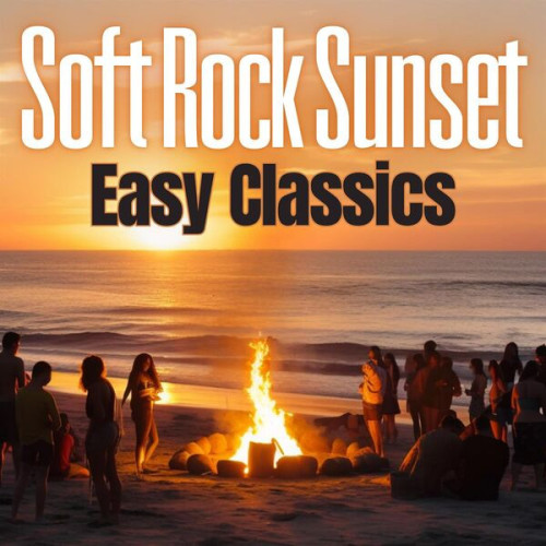 Various Artists Soft Rock Sunset Easy Classics