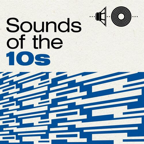 Sounds of the 10s (2022)[Mp3][320kbps][UTB]