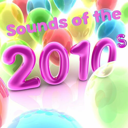 Sounds of the 2010s (2023)[Mp3][UTB]