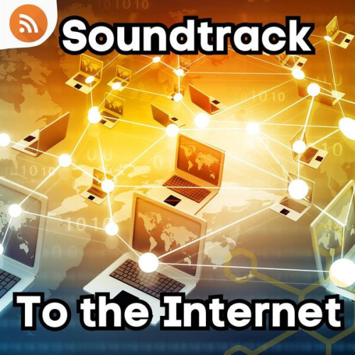 Various Artists Soundtrack to the Internet