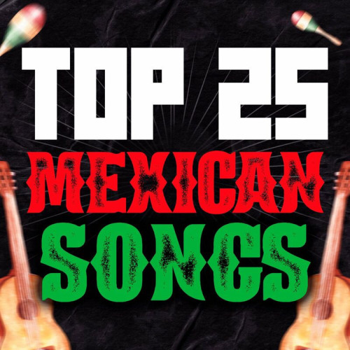 Various Artists TOP 25 MEXICAN SONGS