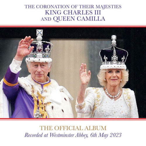 Various Artists The Official Music of the Coronation of King Charles III and Queen Camilla
