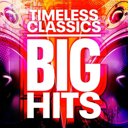 Timeless Classics - Big Hits (2023)[Mp3][UTB]