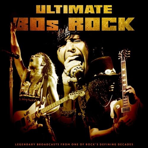 Ultimate 80s Rock (Live) (2021)[FLAC][UTB]