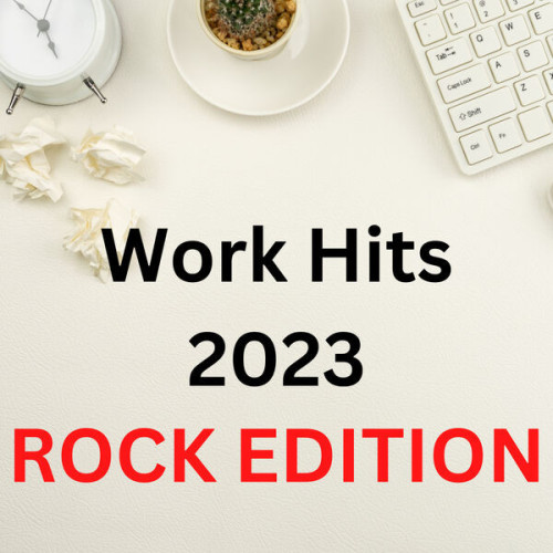Various Artists Work Hit 2023 Rock Edition