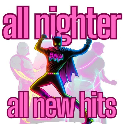 Various Artists - all nighter all new hits (2023) Mp3 320kbps [PMEDIA] ⭐️