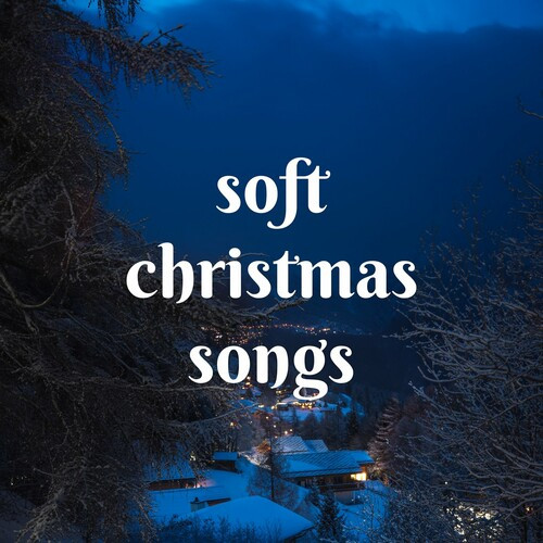soft christmas songs (2022)[Mp3][320kbps][UTB]