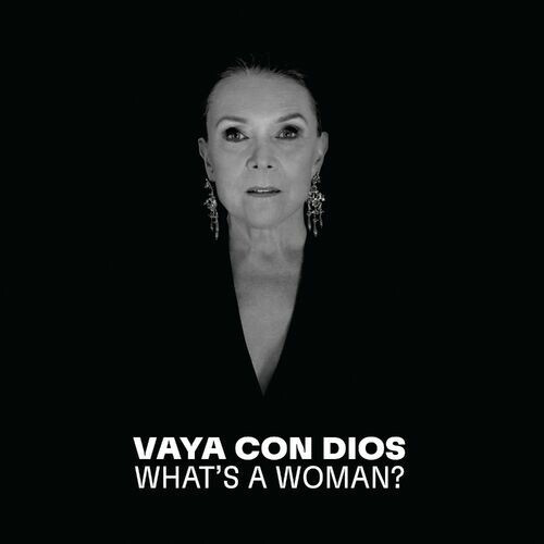 Vaya Con Dios - What's a Woman (Parce que - La Collection) (2022)[Mp3][320kbps][UTB]
