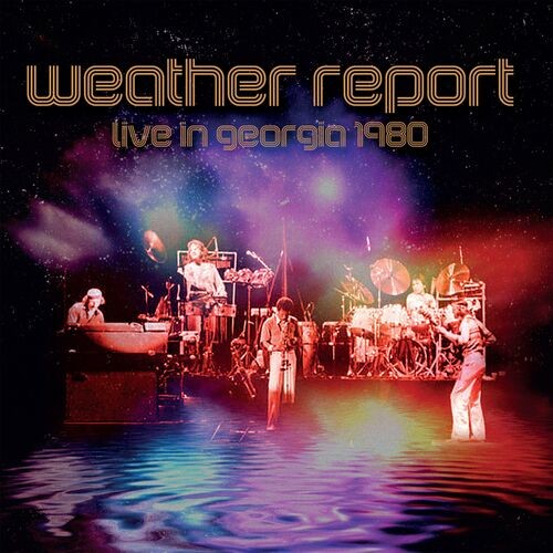 We Weather Report Live in Georgia 1980 2022 Mp3 320kbps PMEDIA